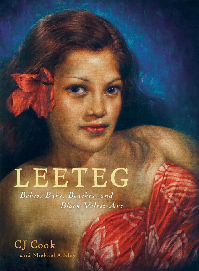 book cover art for Leeteg - Babes, Bars, Beaches, and Black Velvet Art by CJ Cook with Michael Ashley